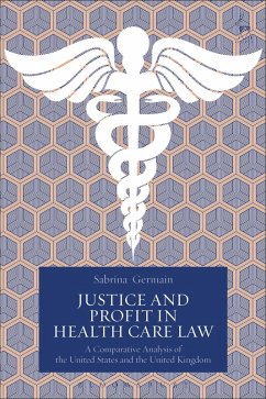 Justice and Profit in Health Care Law (eBook, PDF) - Germain, Sabrina