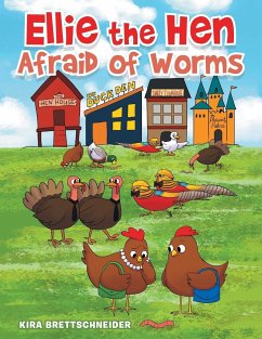 Ellie the Hen Afraid of Worms - Brettschneider, Kira