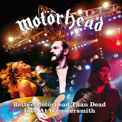 Better Motörhead Than Dead (Live At Hammersmith) - Motörhead