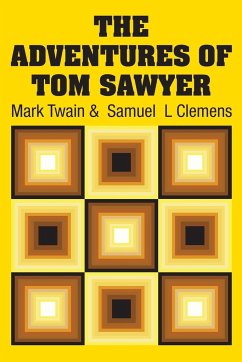 The Adventures of Tom Sawyer - Twain, Mark; Clemens, Samuel L