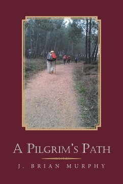 A Pilgrim's Path - Murphy, J. Brian