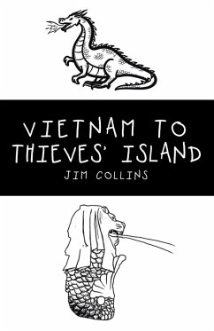 Vietnam to Thieves' Island - Collins, Jim