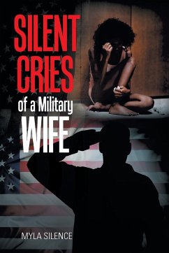 Silent Cries of a Military Wife - Silence, Myla