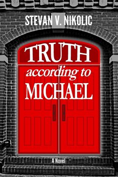 Truth According to Michael - Nikolic, Stevan V.