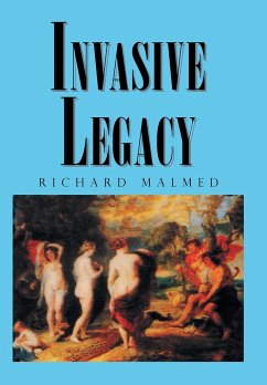 Invasive Legacy - Malmed, Richard