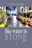 like water to STONE