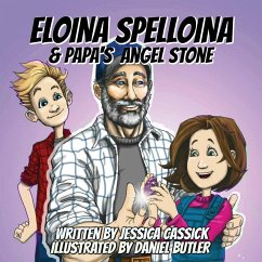 Eloina Spelloina & Papa's Angel Stone - Cassick, Jessica