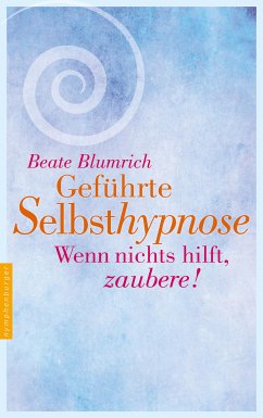 Geführte Selbsthypnose (eBook, ePUB) - Blumrich, Beate