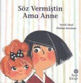 Söz Vermistin Ama Anne