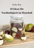 10 Ideen für Nachhaltigkeit im Haushalt (eBook, ePUB)