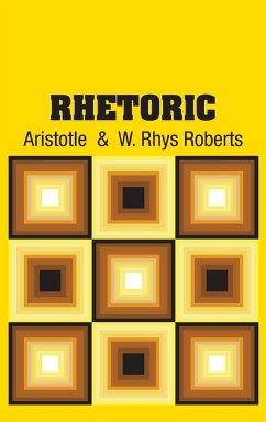 Rhetoric - Aristotle; Roberts, W. Rhys