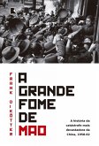 A grande fome de Mao (eBook, ePUB)