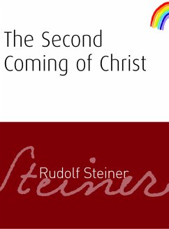 The Second Coming of Christ (eBook, ePUB) - Steiner, Rudolf