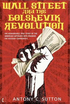 Wall Street and the Bolshevik Revolution (eBook, ePUB) - Sutton, Antony Cyril