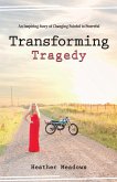 Transforming Tragedy