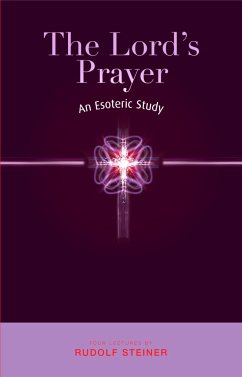 The Lord's Prayer (eBook, ePUB) - Steiner, Rudolf