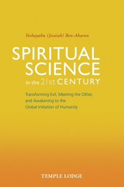 Spiritual Science in the 21st Century (eBook, ePUB) - Ben-Aharon, Yeshayahu