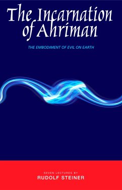 The Incarnation of Ahriman (eBook, ePUB) - Steiner, Rudolf