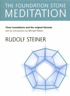 The Foundation Stone Meditation (eBook, ePUB) - Steiner, Rudolf