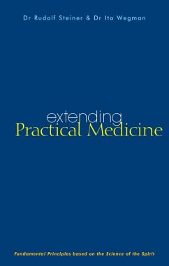 Extending Practical Medicine (eBook, ePUB) - Steiner, Rudolf; Wegman, Ita