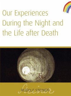 Our Experiences During The Night and The Life After Death (eBook, ePUB) - Steiner, Rudolf