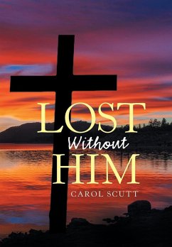 Lost Without Him - Scutt, Carol