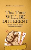 This Time Will Be Different This Time Will Be Different