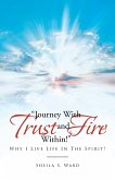 Journey With Trust and Fire Within