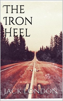 The Iron Heel (new classics) (eBook, ePUB) - London, Jack