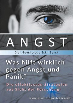 Angst - Was hilft wirklich gegen Angst und Panikattacken? (eBook, ePUB) - Burck, Eskil