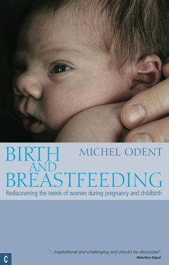 Birth and Breastfeeding (eBook, ePUB) - Odent, Michel