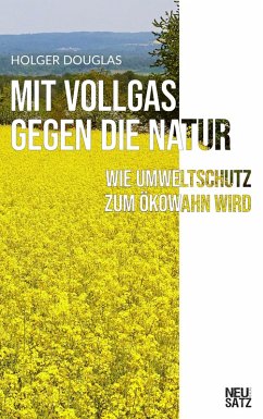 Mit Vollgas gegen die Natur (eBook, ePUB) - Douglas, Holger