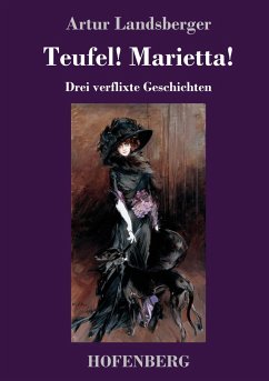 Teufel! Marietta! - Landsberger, Artur