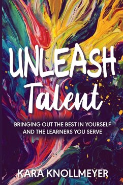 Unleash Talent - Knollmeyer, Kara