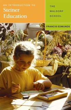 An Introduction to Steiner Education (eBook, ePUB) - Edmunds, Francis