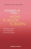 Cognitive Yoga: How a Book is Born (eBook, ePUB)