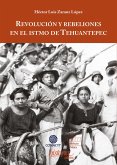 Revolución y rebeliones en el istmo de Tehuantepec (eBook, ePUB)