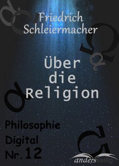 Über die Religion (eBook, ePUB) - Schleiermacher, Friedrich