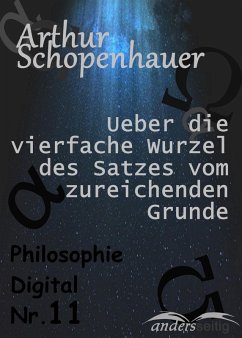 Ueber die vierfache Wurzel des Satzes vom zureichenden Grunde (eBook, ePUB) - Schopenhauer, Arthur