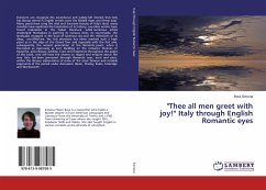 &quote;Thee all men greet with joy!&quote; Italy through English Romantic eyes