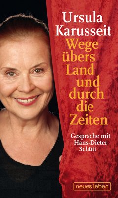 Wege übers Land und durch die Zeiten (eBook, ePUB) - Karusseit, Ursula; Schütt, Hans-Dieter