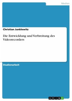 Cover Die Entwicklung und Verbreitung des Videorecorders (eBook, ePUB)