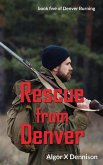 Rescue from Denver (Denver Burning, #5) (eBook, ePUB)