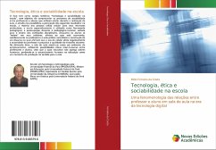 Tecnologia, ética e sociabilidade na escola - Ferreira da Costa, Rildo