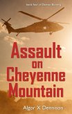 Assault on Cheyenne Mountain (Denver Burning, #4) (eBook, ePUB)