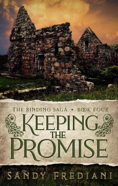 Keeping the Promise (The Binding Saga, #4) (eBook, ePUB) - Frediani, Sandy