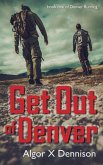 Get Out of Denver (Denver Burning, #1) (eBook, ePUB)