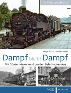 Dampf bleibt Dampf - Meyer, Manfred;Scholz, Helge