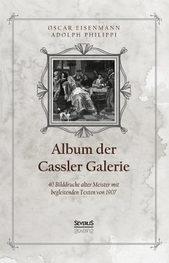 Album der Casseler Galerie - Eisenmann, Oscar;Philippi, Adolph