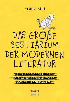 Das große Bestiarium der modernen Literatur - Franz, Blei